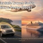Prayer for Safe Travel: God’s Protection & Peace (2026)