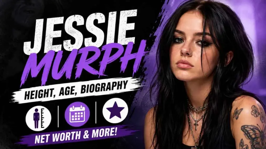 Jessie Murph Height, Age, Biography, Net Worth & More (2026)
