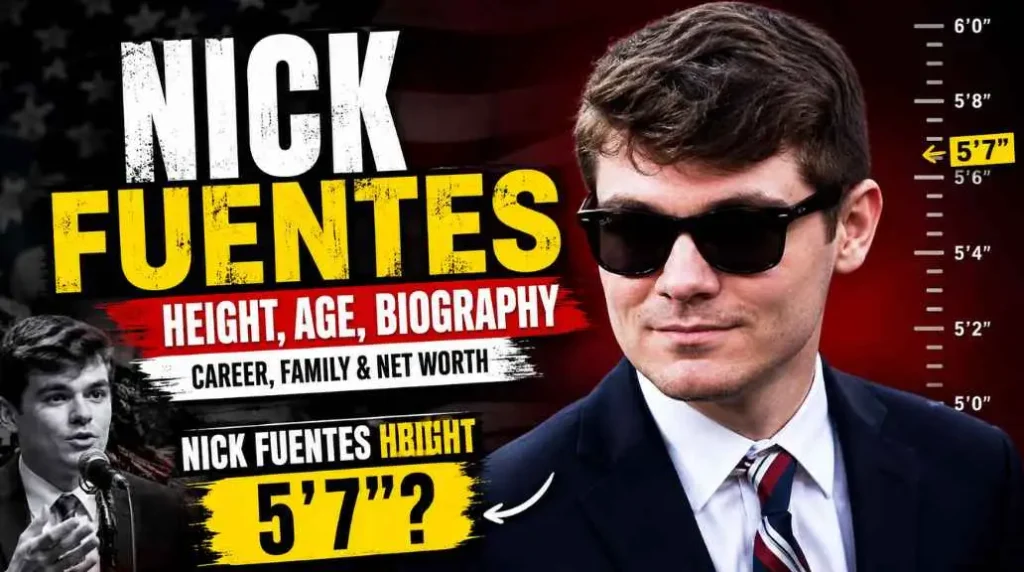 Nick Fuentes Height, Age, Biography & Net Worth (2026)