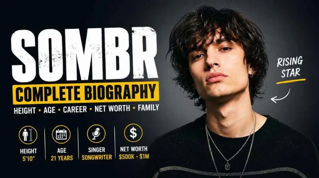 Sombr Height: Age, Biography, Career, Net Worth, and More (2026)