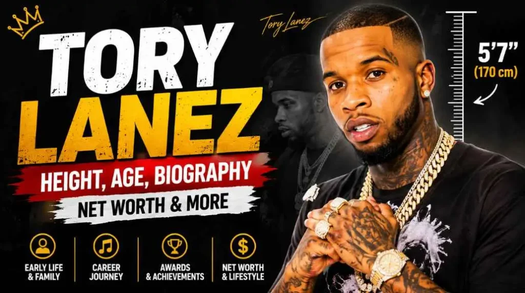 Tory Lanez Height: Complete Biography, Age, Career, Net Worth & More (2026)